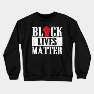 Black Lives Matter Crewneck Sweatshirt